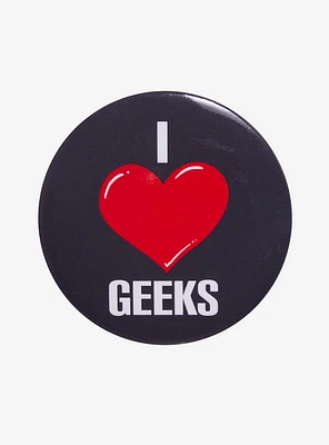 I (Heart) Geeks 3 Inch Pin