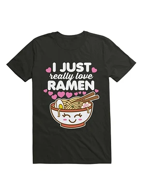 I Just Really Love Ramen Cute Kawaii Noodles T-Shirt