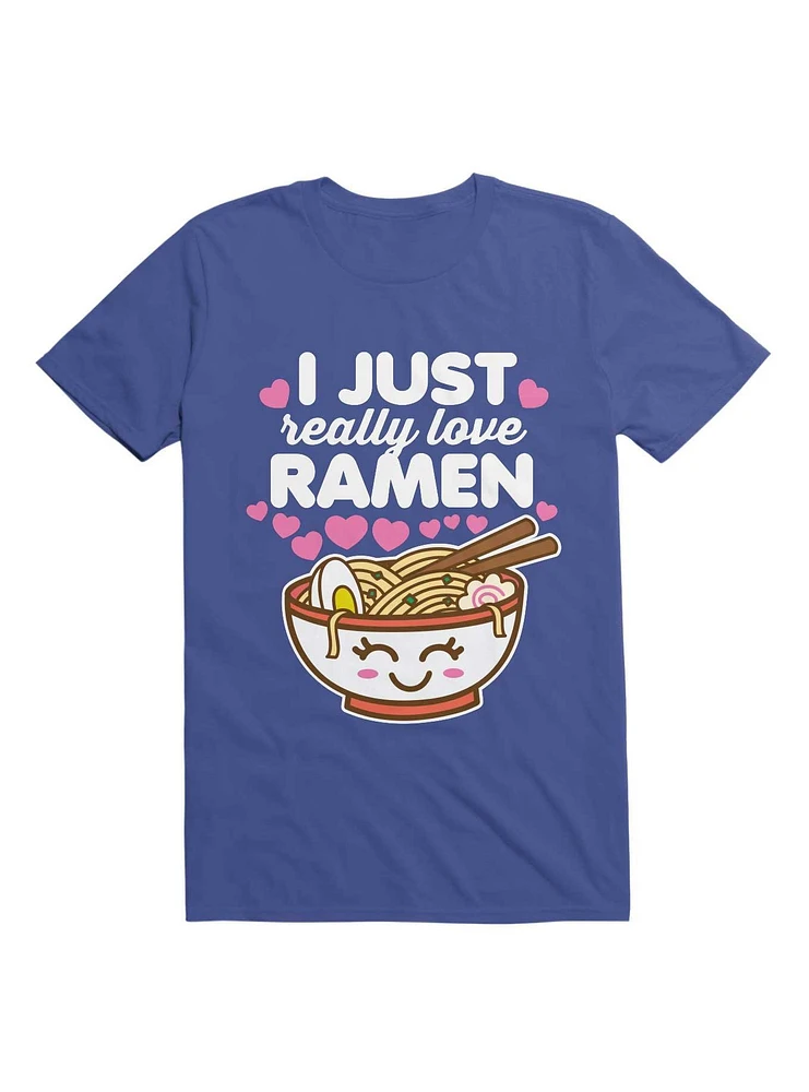 I Just Really Love Ramen Cute Kawaii Noodles T-Shirt