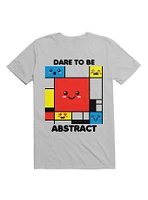 Dare To Be Abstract T-Shirt