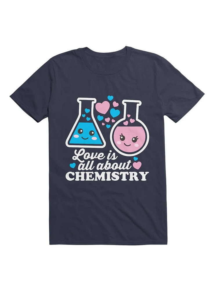 Love Is All About Chemistry T-Shirt