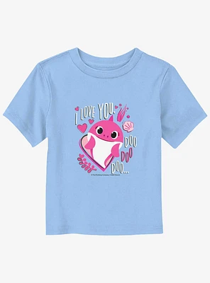 Baby Shark Love You Doo Toddler T-Shirt