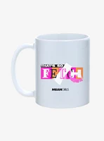 Mean Girls That's So Fetch 11oz Mug