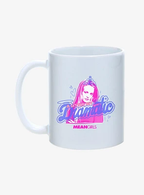 Mean Girls A Little Bit Dramatic 11oz Mug