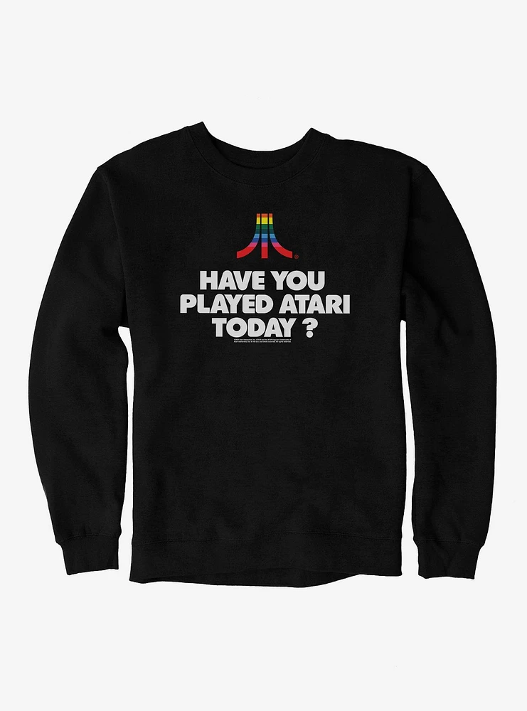 Atari Have You Played Today? Sweatshirt