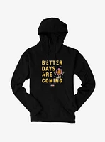 SmileyWorld Better Days Are Coming Hoodie