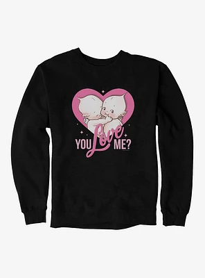 Kewpie You Love Me? Sweatshirt