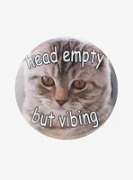 Cat Head Empty Vibing 3 Inch Button