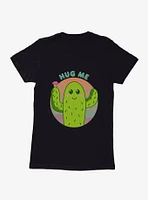 Hug Me Cactus Womens T-Shirt