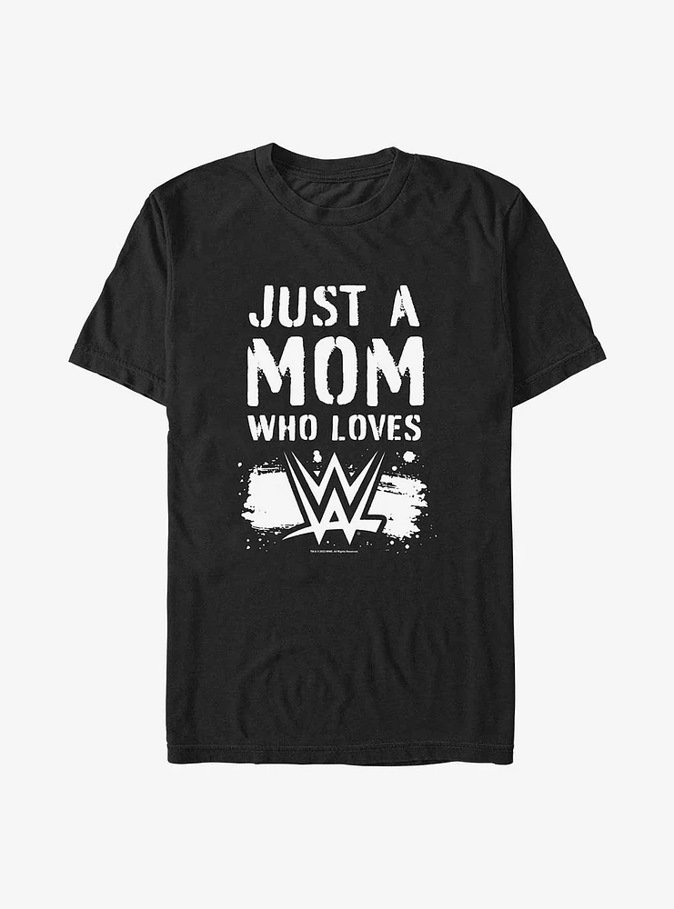 WWE Just A Mom Who Loves T-Shirt