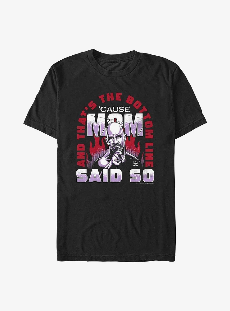 WWE Stone Cold Mom Said So T-Shirt