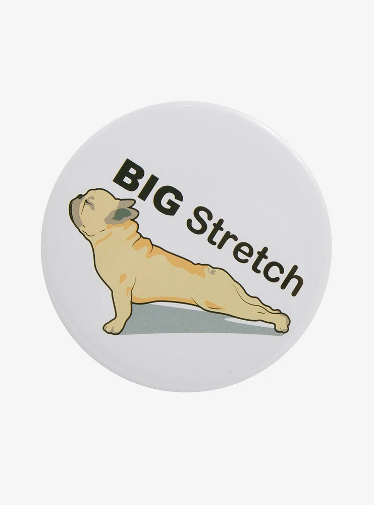 Big Stretch Dog 3 Inch Button