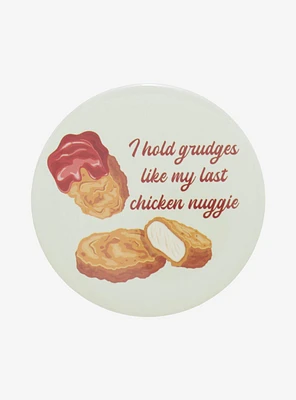 Hold Grudges Like Last Nuggie 3 Inch Button