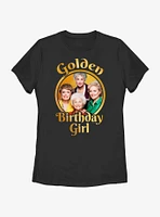 Golden Girls Birthday Girl Womens T-Shirt