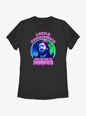 What We Do The Shadows Neon Laszlo Lockup Womens T-Shirt