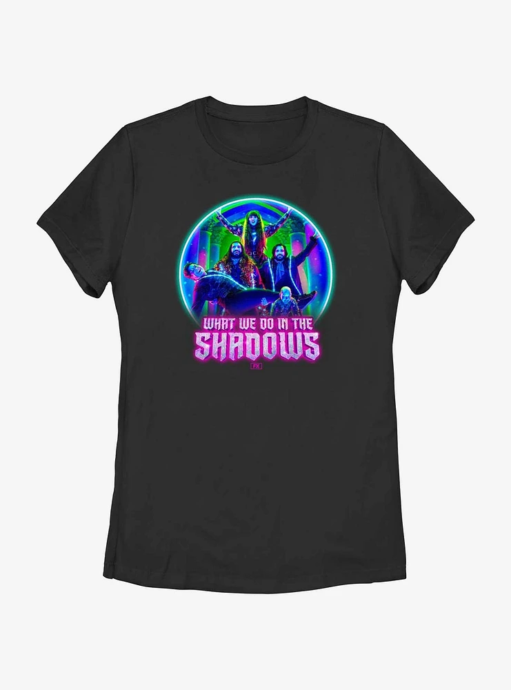 What We Do The Shadows Neon Group Lockup Womens T-Shirt