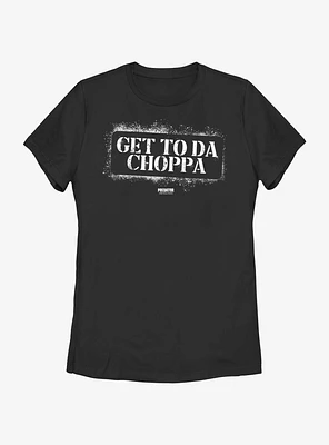 Alien Get To Da Choppa Womens T-Shirt