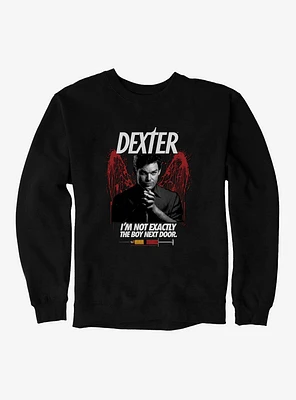 Dexter I'm Not Exactly The Boy Next Door Sweatshirt