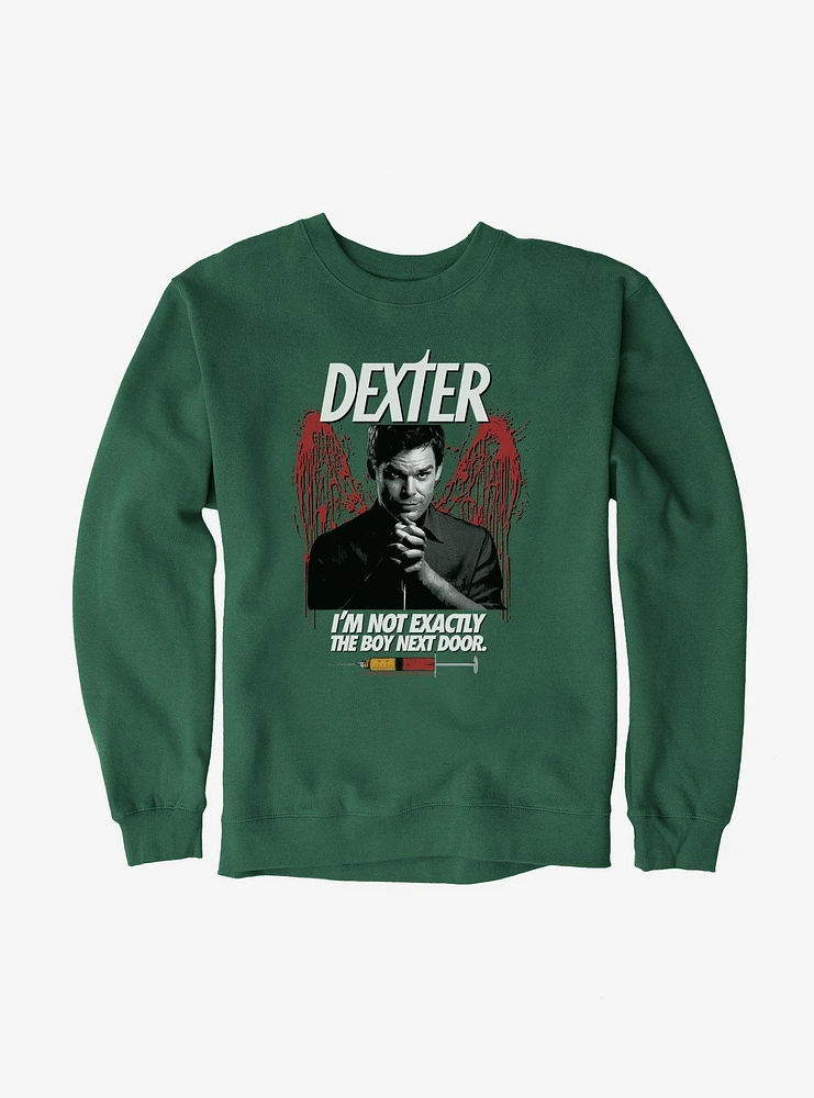 Dexter I'm Not Exactly The Boy Next Door Sweatshirt