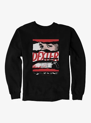 Dexter You're Mine Now Sweatshirt