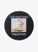 Never Know Happiness Bunny 3 Inch Button