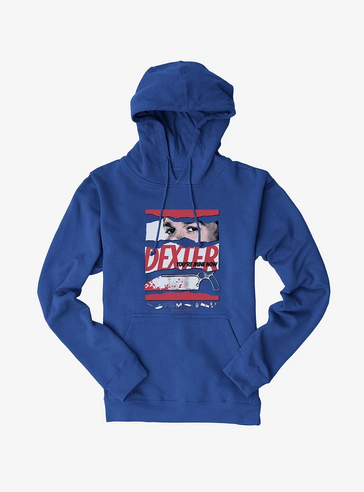 Dexter You're Mine Now Hoodie