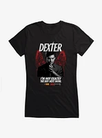 Dexter I'm Not Exactly The Boy Next Door Girls T-Shirt