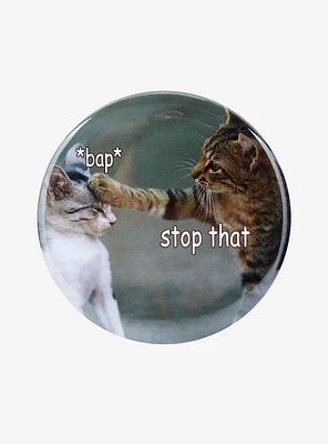 Stop That Cat 3 Inch Button