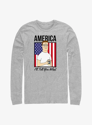 King of the Hill America I'll Tell Ya Long-Sleeve T-Shirt