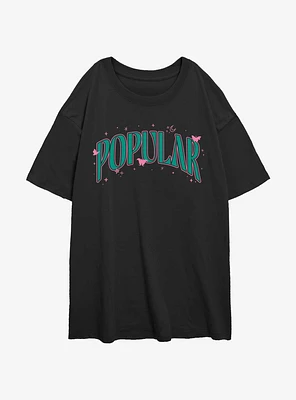 Wicked Popular Girls Oversized T-Shirt