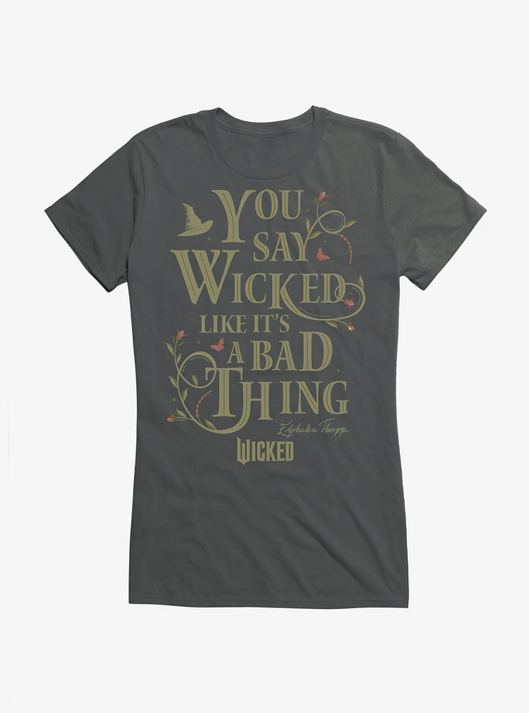 Wicked Elphaba Like It's A Bad Thing Girls T-Shirt