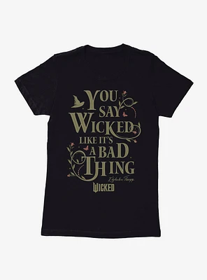 Wicked Like It's A Bad Thing Womens T-Shirt