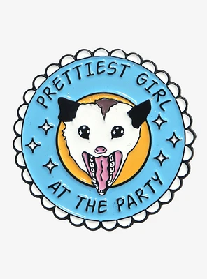Prettiest Girl At The Party Possum Enamel Pin