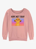 Disney The Lion King Nope Not Today Womens Slouchy Sweatshirt