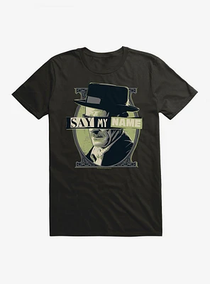 Breaking Bad Say My Name T-Shirt