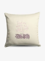Where The Wild Things Are Find Me Pink Throw Pillow