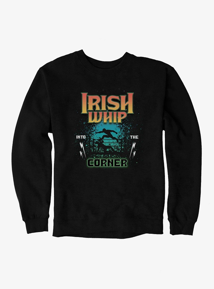 Irish Whip Wrestling Sweatshirt