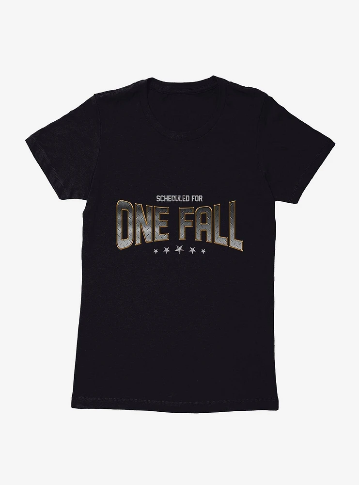 Scheduled For One Fall Womens T-Shirt