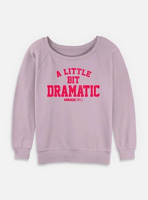 Mean Girls A Little Bit Dramatic Womens Slouchy Sweatshirt