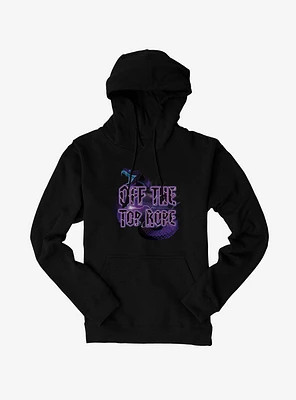 Off The Top Rope Hoodie