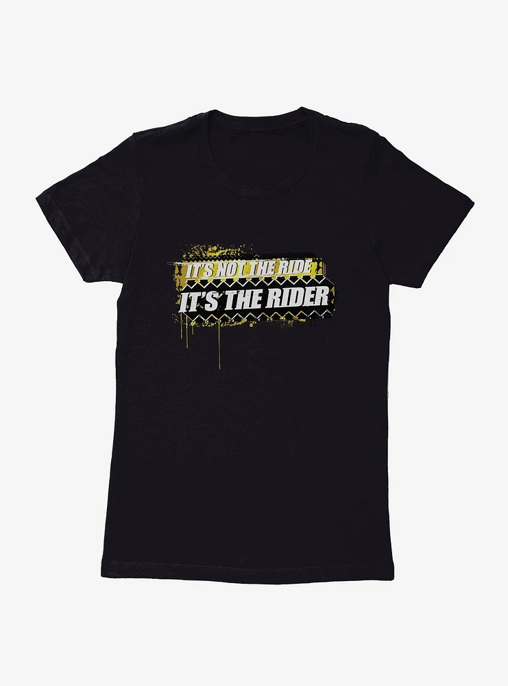 Fast & Furious It's The Rider Womens T-Shirt