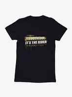 Fast & Furious It's The Rider Womens T-Shirt