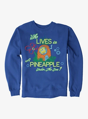 SpongeBob SquarePants Who Lives A Pineapple Sweatshirt
