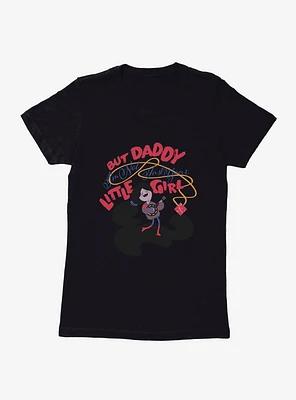 Adventure Time Not Daddy's Little Girl Womens T-Shirt