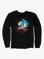 Sonic The Hedgehog I'm Outta Here! Sweatshirt