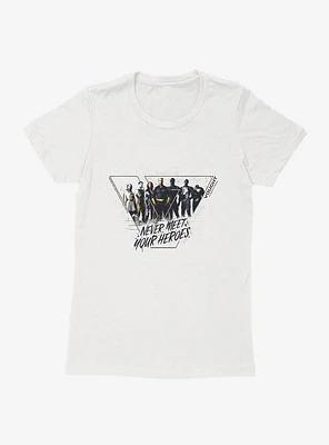 The Boys Never Meet Your Heroes Womens T-Shirt