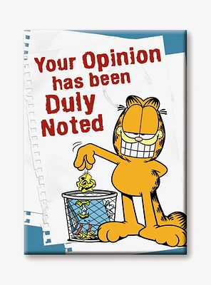 Garfield Your Opinion Has Been Duly Noted Flat Magnet
