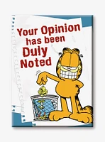 Garfield Your Opinion Has Been Duly Noted Flat Magnet