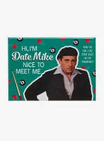 The Office Date Mike Quote Flat Magnet