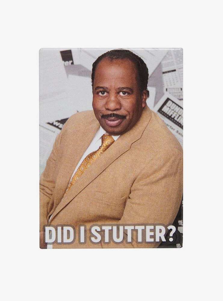 The Office Stanley Did I Stutter? Flat Magnet